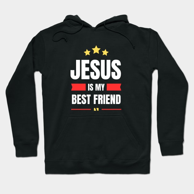 Jesus Is My Best Friend | Christian Typography Hoodie by All Things Gospel